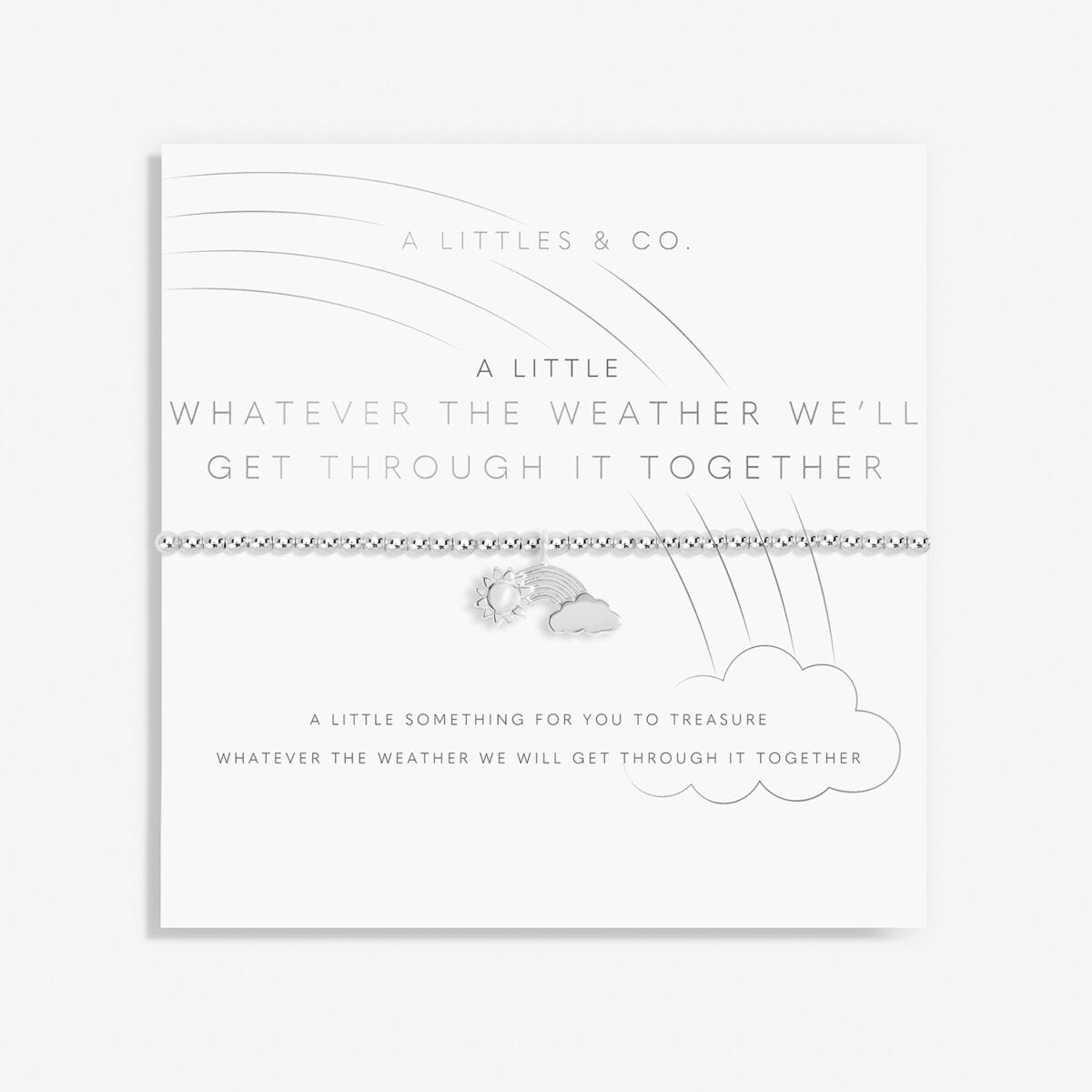A Little 'Whatever The Weather We'll Get Through It Together' Bracelet